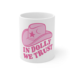 In Dolly We Trust | Mug